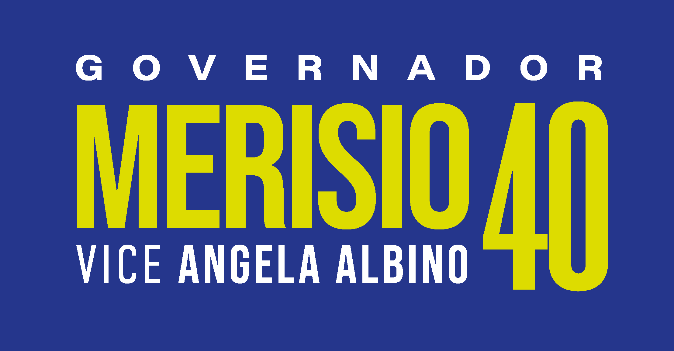 Merisio 40 — Governador, Vice Angela Albino